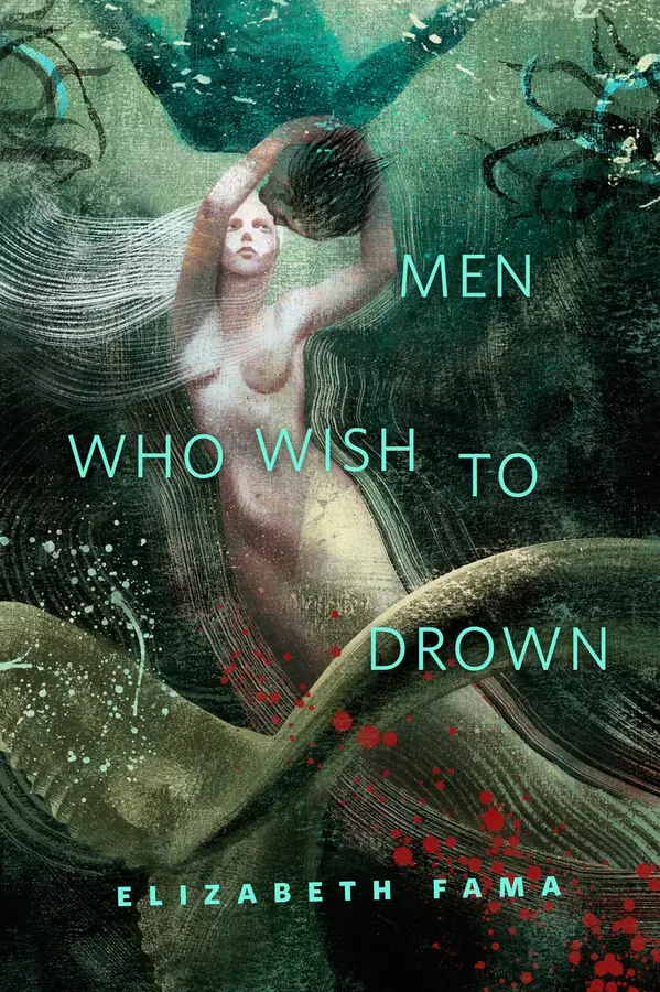 Men Who Wish to Drown by Elizabeth Fama cover