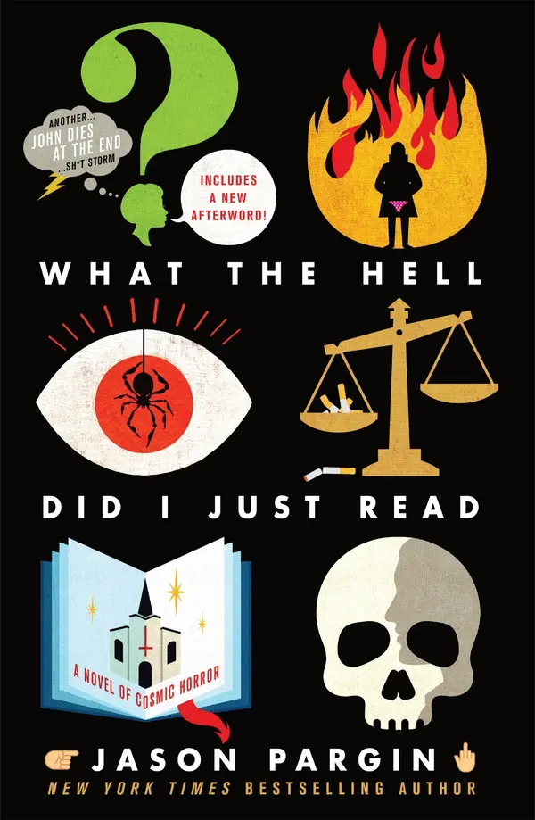 What the Hell Did I Just Read by Jason Pargin, David Wong cover