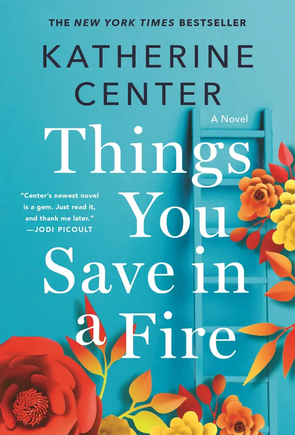 Things You Save in a Fire by Katherine Center cover