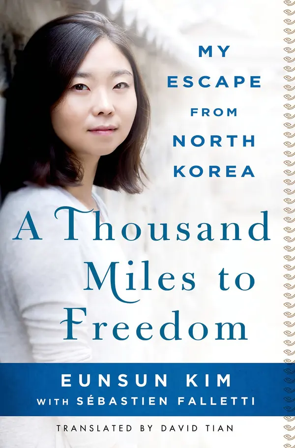 A Thousand Miles to Freedom by Eunsun Kim, Sébastien Falletti, David Tian cover