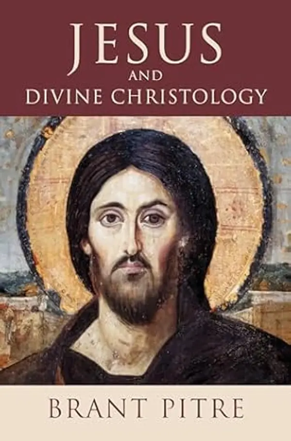 Jesus and Divine Christology by Brant Pitre cover