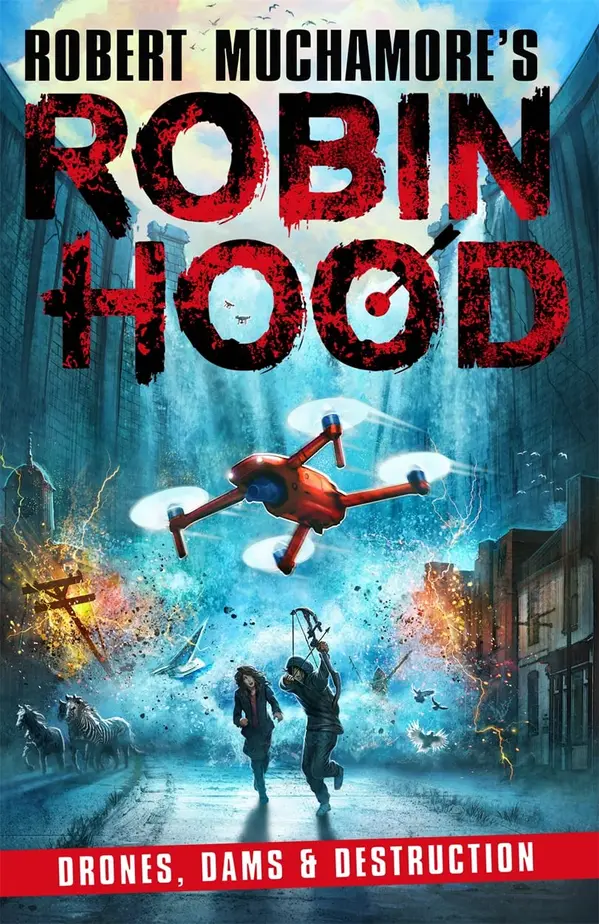 Drones, Dams & Destruction (Robin Hood, #4) by Robert Muchamore cover