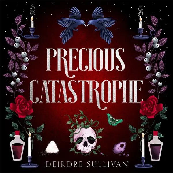 Precious Catastrophe (Perfectly Preventable Deaths 2) by Deirdre Sullivan cover