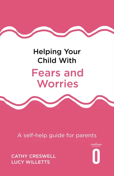 Helping Your Child with Fears and Worries 2nd Edition book cover
