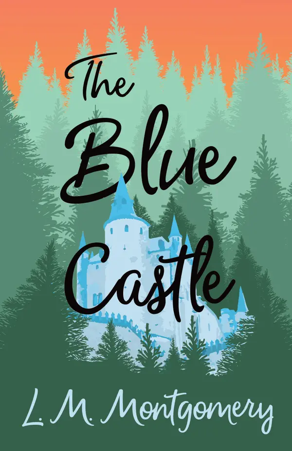 The Blue Castle by L. M. Montgomery cover