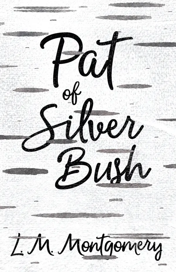 Pat of Silver Bush by L. M. Montgomery cover