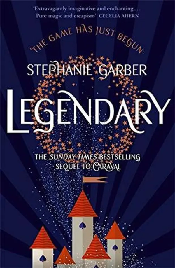 Legendary (Caraval, #2) by Garber  Stephanie cover