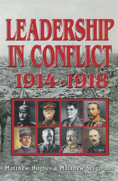 Leadership In Conflict 1914–1918 book cover