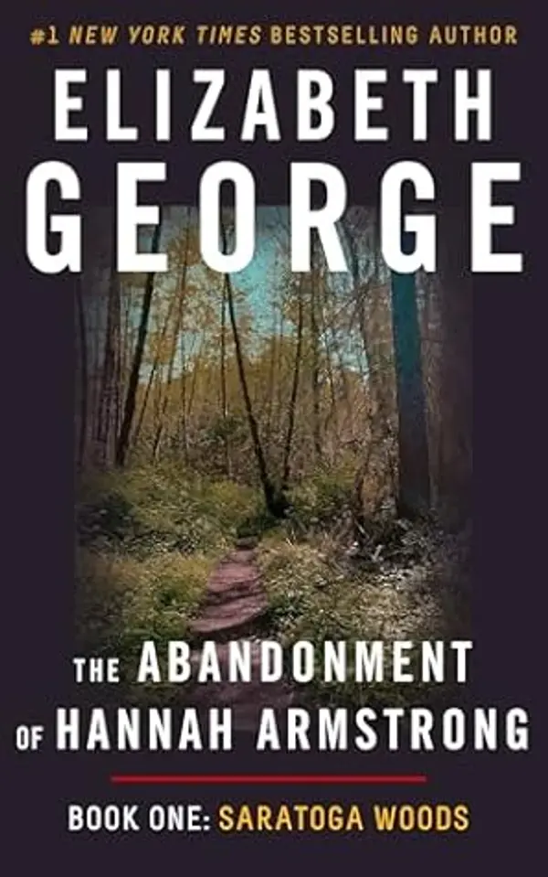 Saratoga Woods (The Abandonment of Hannah Armstrong, #1) by Elizabeth George cover