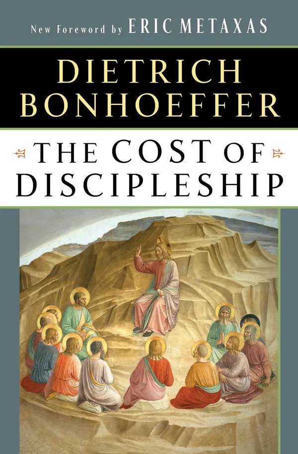 The Cost of Discipleship by Dietrich Bonhoeffer, Eric Metaxas cover