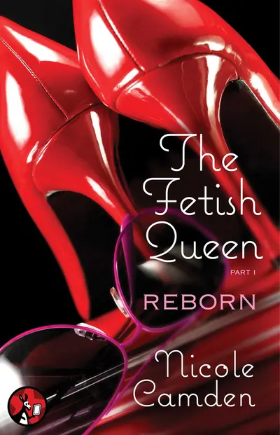 The Fetish Queen, Part One: Reborn book cover