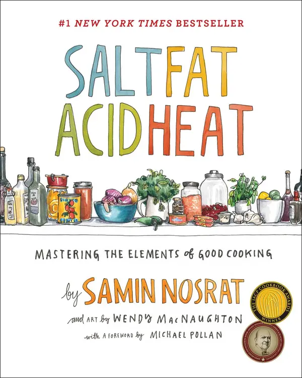 Salt, Fat, Acid, Heat by Samin Nosrat, Wendy MacNaughton cover