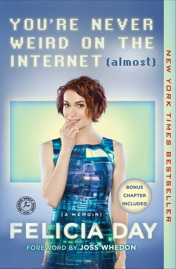 You're Never Weird on the Internet (Almost) by Felicia Day, Joss Whedon cover