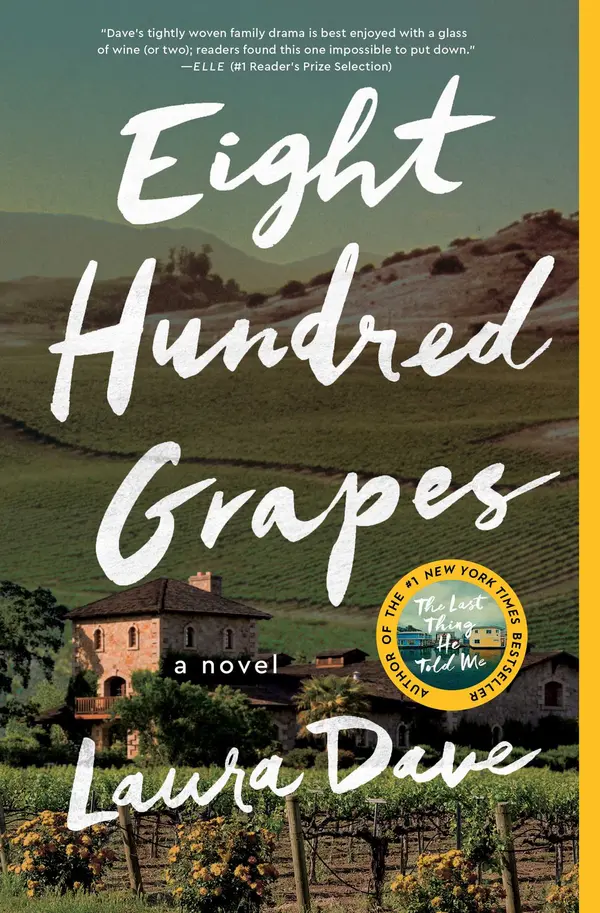 Eight Hundred Grapes by Laura Dave cover