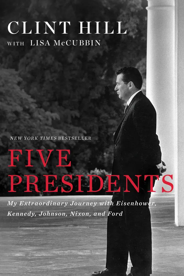 Five Presidents by Clint Hill, Lisa McCubbin Hill cover