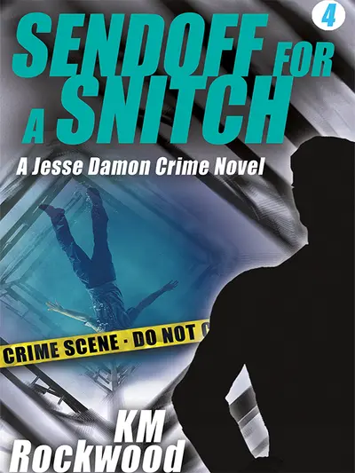 Sendoff for a Snitch: Jesse Damon Crime Novel #4 book cover