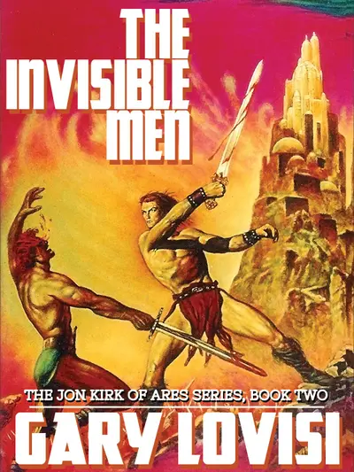 The Invisible Men: The Jon Kirk of Ares Chronicles, Book 2 book cover
