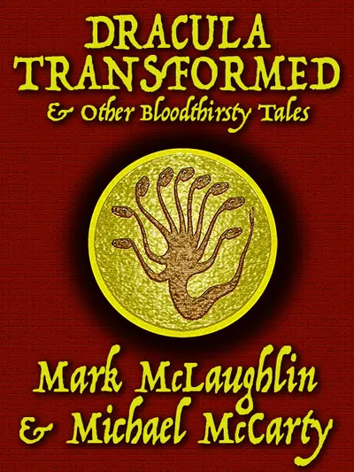 Dracula Transformed & Other Bloodthirsty Tales book cover