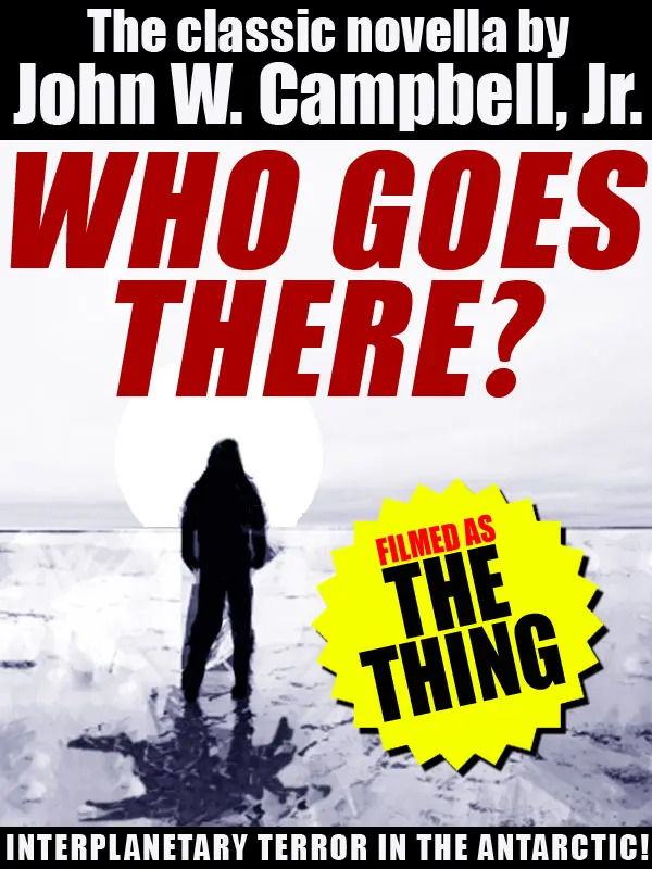 Who Goes There? (Filmed as The Thing) by John W. Campbell Jr. cover