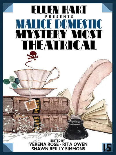 Ellen Hart Presents Malice Domestic 15: Mystery Most Theatrical book cover