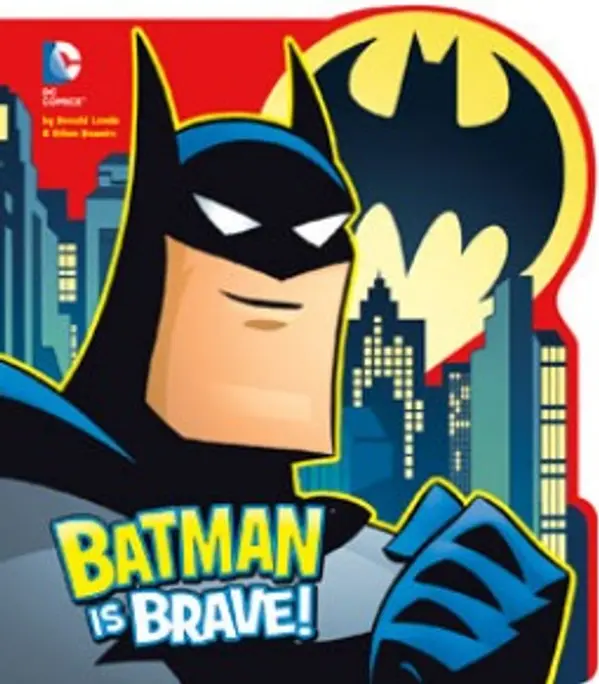 Batman is Brave! (DC Comics) by Donald Lemke cover