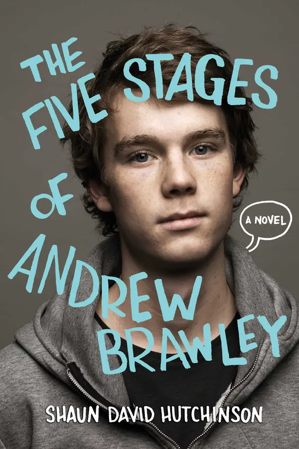 The Five Stages of Andrew Brawley by Shaun David Hutchinson, Christine Larsen cover