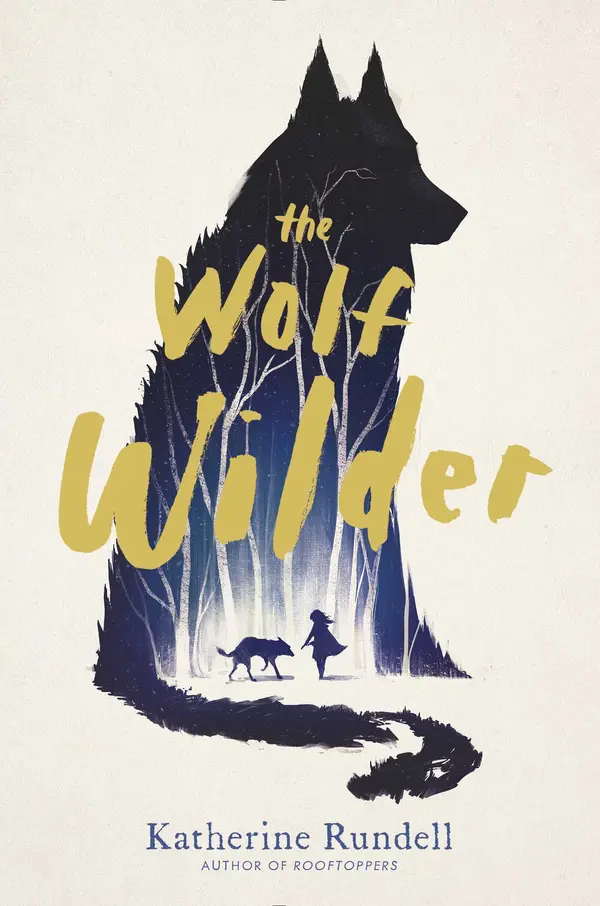 The Wolf Wilder by Katherine Rundell cover