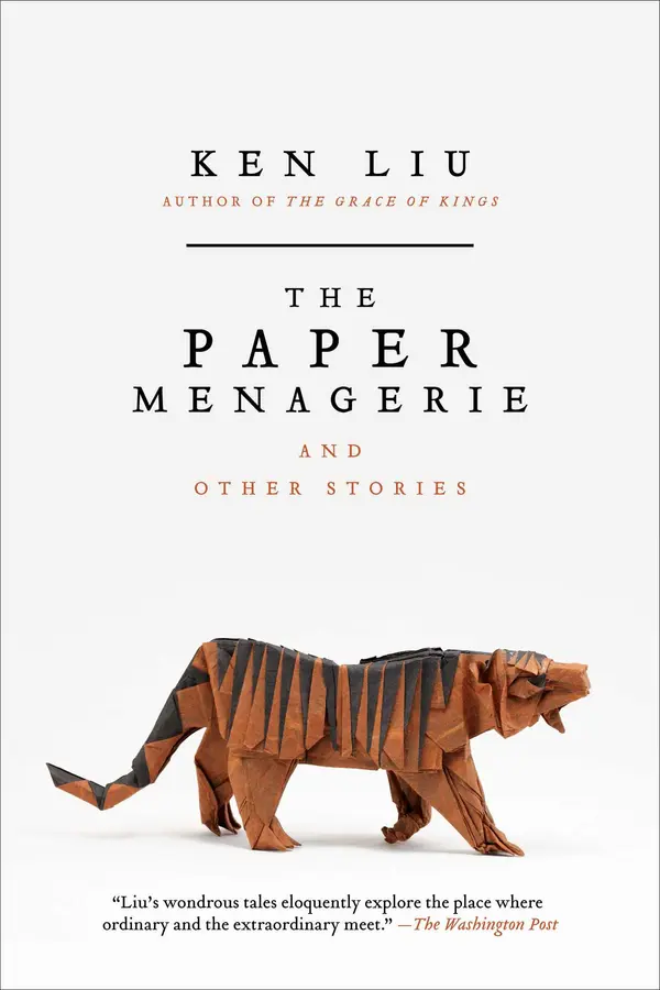 The Paper Menagerie and Other Stories by Ken Liu cover