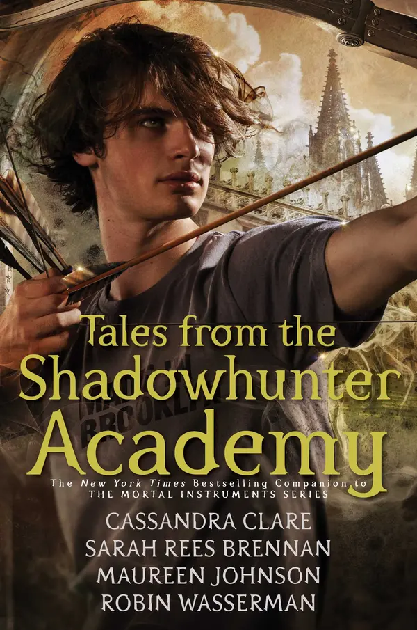Tales from the Shadowhunter Academy by Cassandra Clare, Sarah Rees Brennan, Maureen Johnson, Robin Wasserman cover