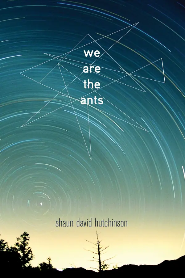 We Are the Ants by Shaun David Hutchinson cover