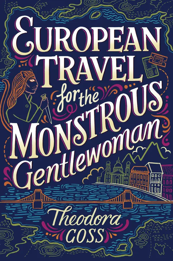 European Travel for the Monstrous Gentlewoman by Theodora Goss cover