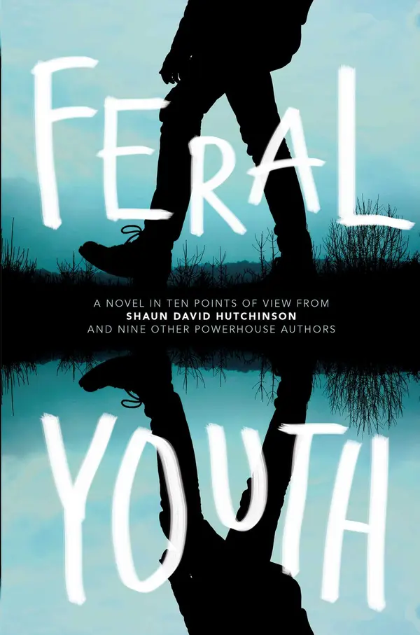 Feral Youth by Shaun David Hutchinson, Suzanne Young, Marieke Nijkamp, Robin Talley, Stephanie Kuehn, E. C. Myers, Tim Floreen, Alaya Dawn Johnson, Justina Ireland, Brandy Colbert cover