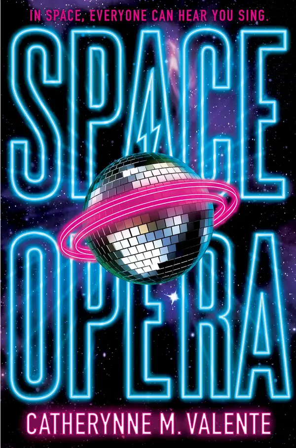 Space Opera by Catherynne M. Valente cover