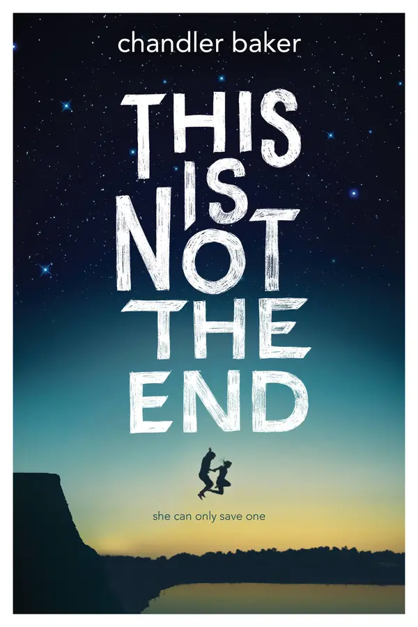 This Is Not the End by Chandler Baker cover