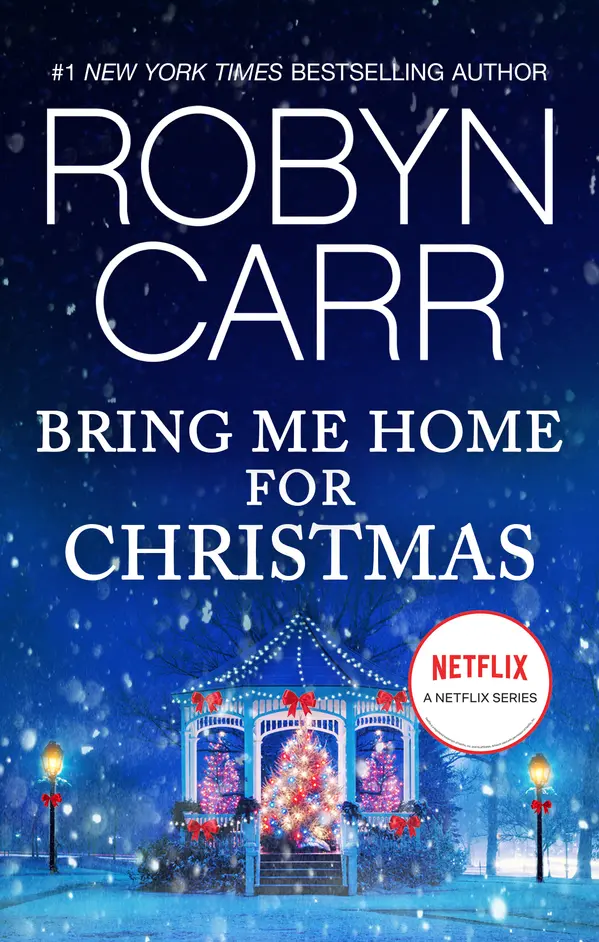 Bring Me Home for Christmas by Robyn Carr cover