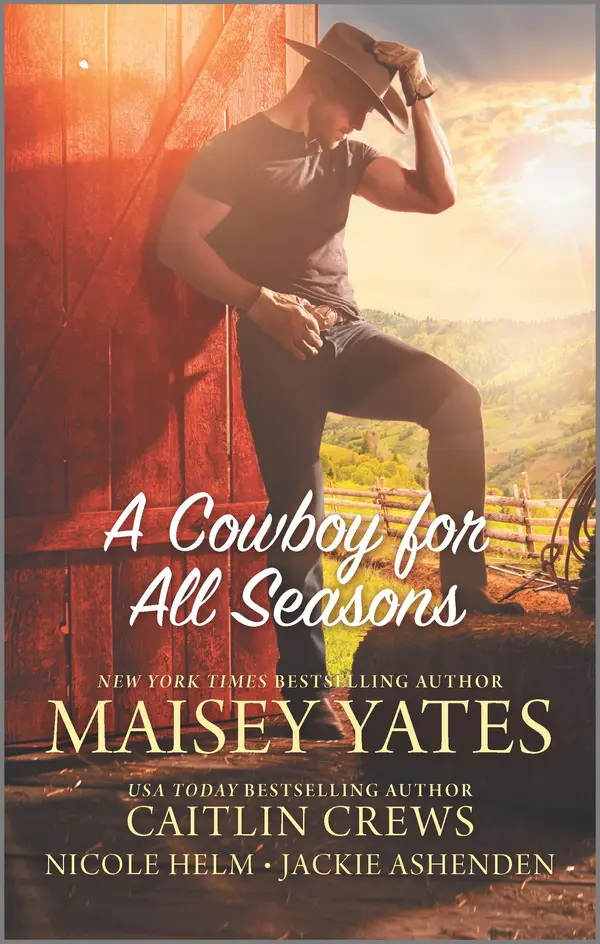 A Cowboy for All Seasons by Caitlin Crews, Nicole Helm, Maisey Yates, Jackie Ashenden cover