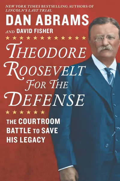 Theodore Roosevelt for the Defense book cover