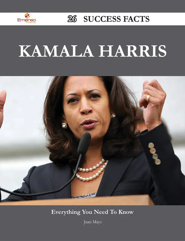 Kamala Harris 26 Success Facts Everything you need to know about