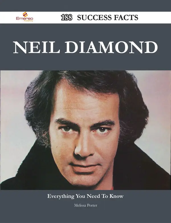 Neil Diamond 188 Success Facts - Everything you need to know about Neil ...