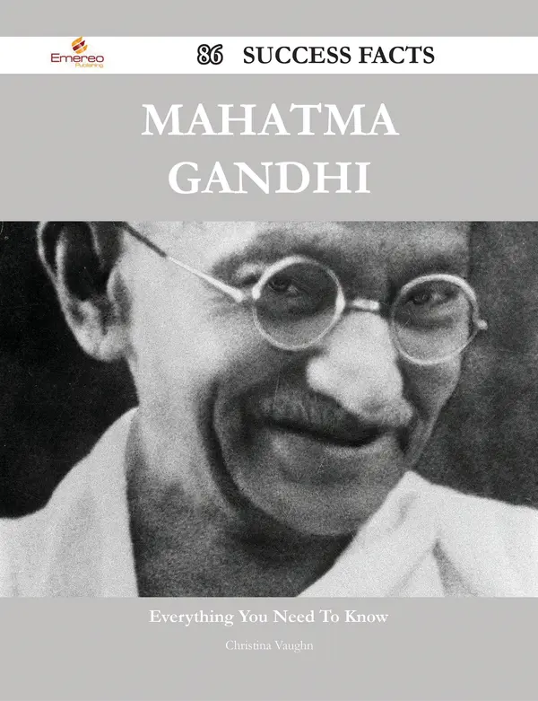 Mahatma Gandhi 86 Success Facts - Everything you need to know about ...