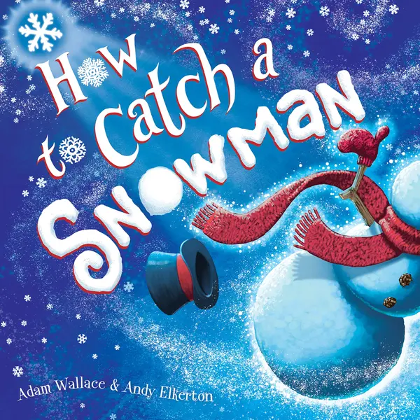 How to Catch a Snowman by Adam Wallace cover