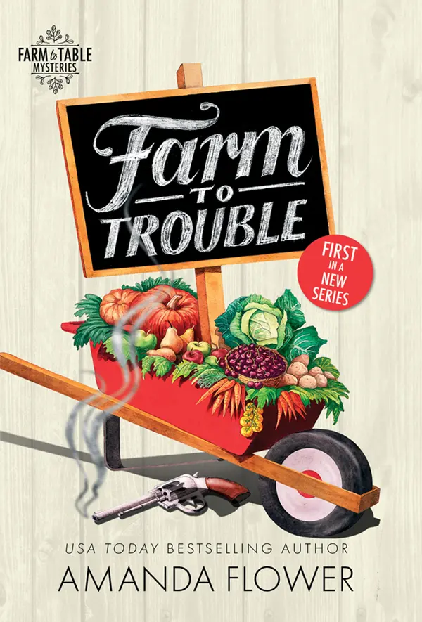 Farm to Trouble by Amanda Flower cover