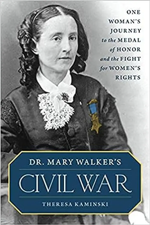 Dr. Mary Walker's Civil War by Theresa Kaminski cover