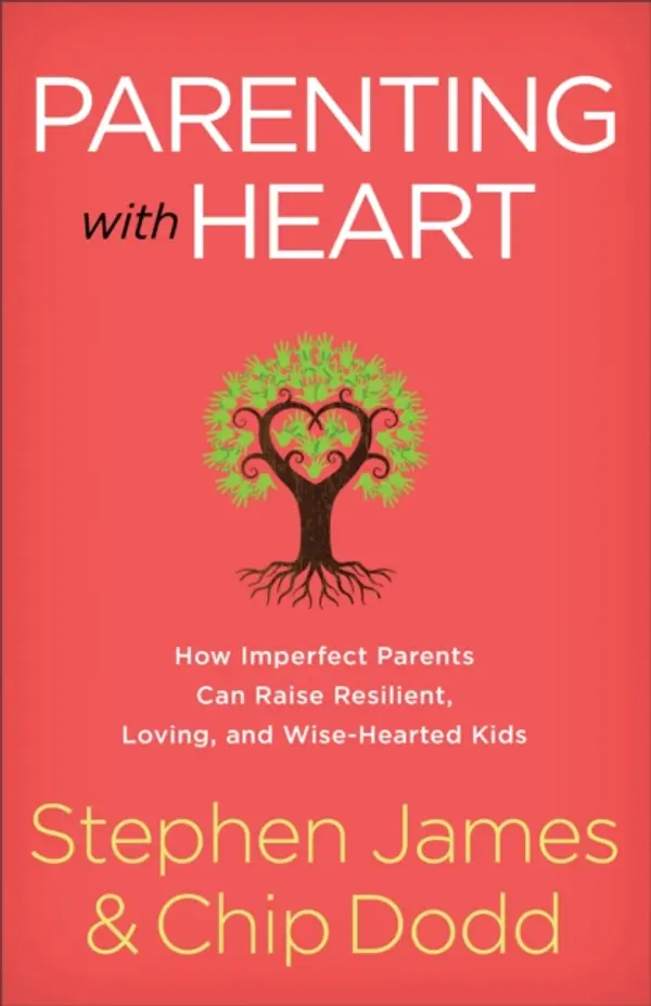 Parenting with Heart by James, Stephen cover