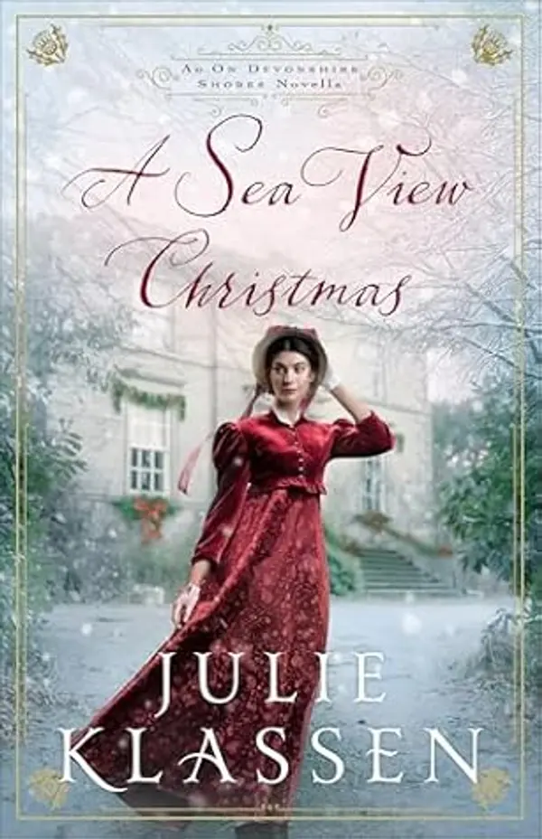 A Sea View Christmas: (A Holiday Regency Historical Novella with Sisters and Second Chance Romance)(On Devonshire Shores) by Julie Klassen cover