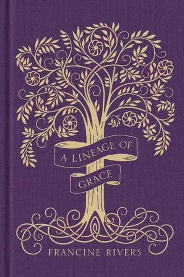 A Lineage of Grace by Francine Rivers cover