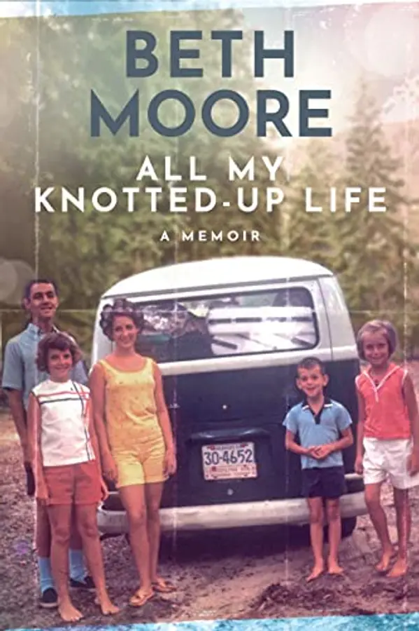 All My Knotted-Up Life: A Memoir by Beth Moore cover