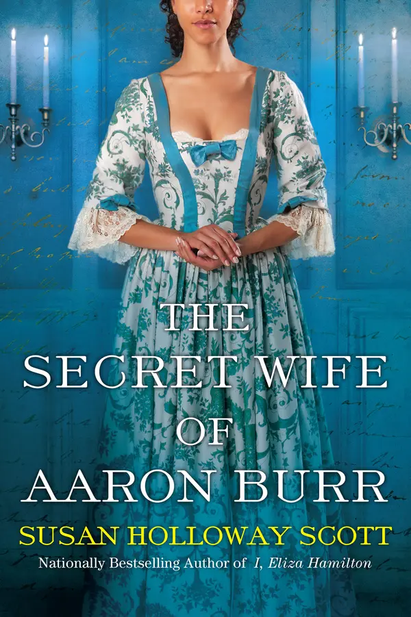 The Secret Wife of Aaron Burr by Susan Holloway Scott cover