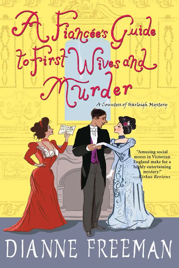 A Fiancée's Guide to First Wives and Murder by Dianne Freeman cover