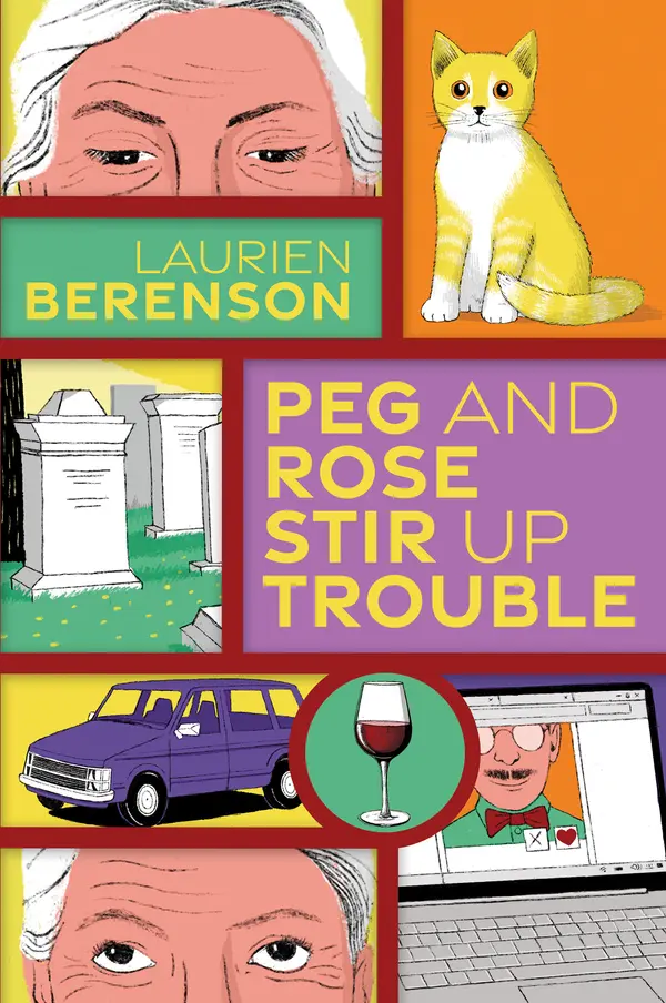 Peg and Rose Stir Up Trouble by Laurien Berenson cover